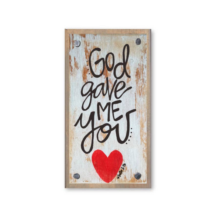 God Gave Me You Driftwood Happy Block