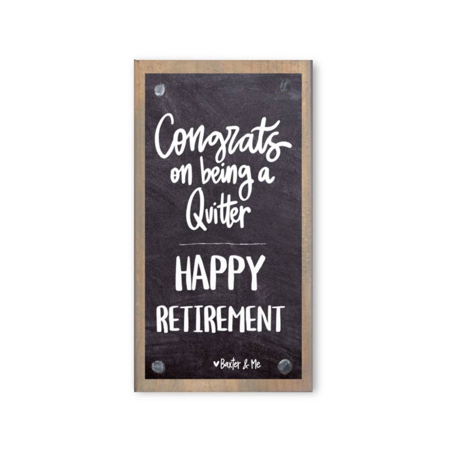 Retirement Quitter Driftwood Happy Block