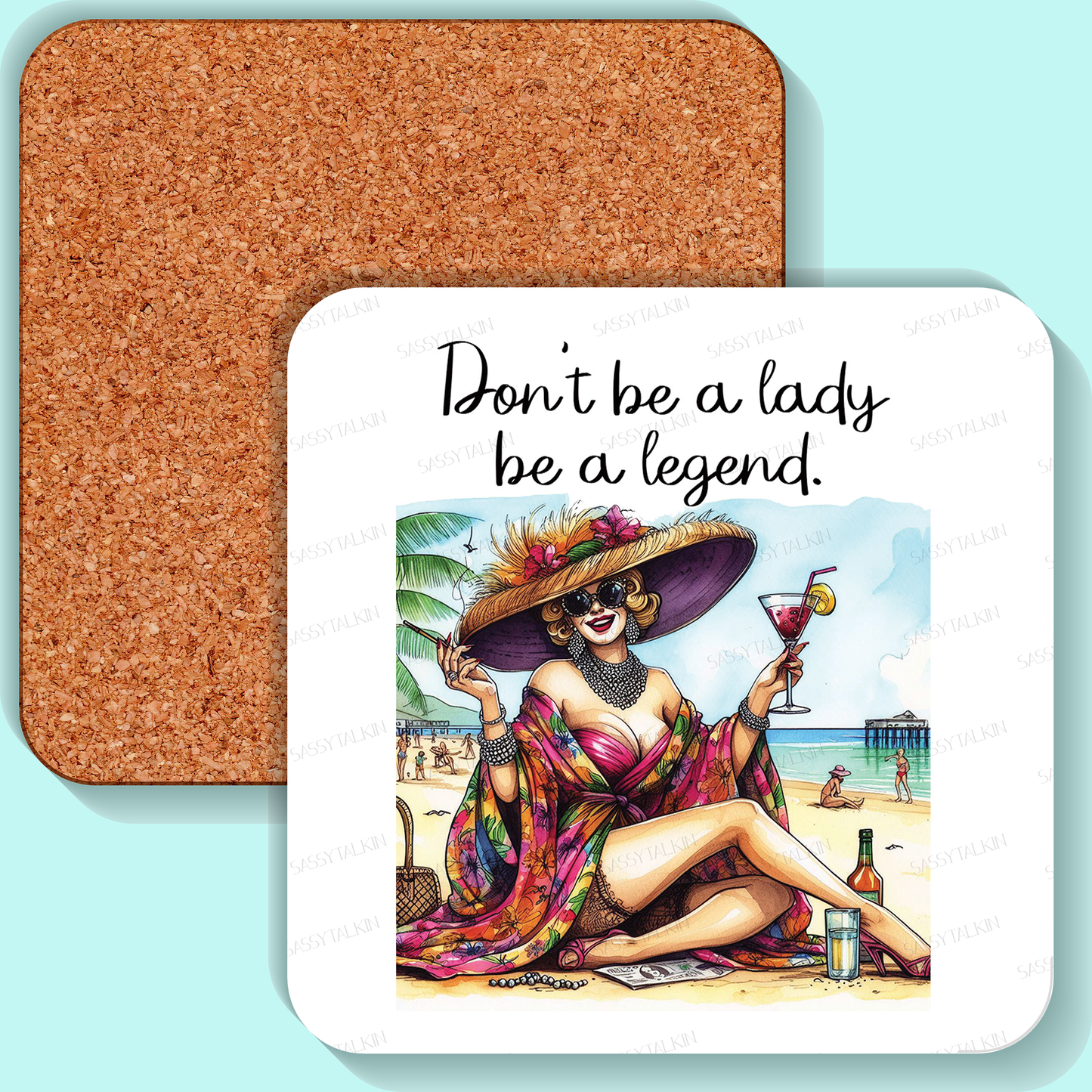 Coaster, Sassy Diva, Don't be a lady be a legend