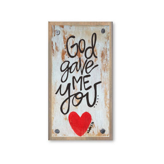 God Gave Me You Driftwood Happy Block