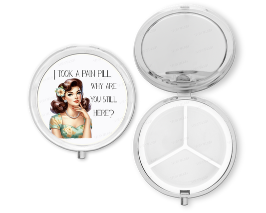 Purse Pill Box Organizer, I took a pain pill, why are you still here?