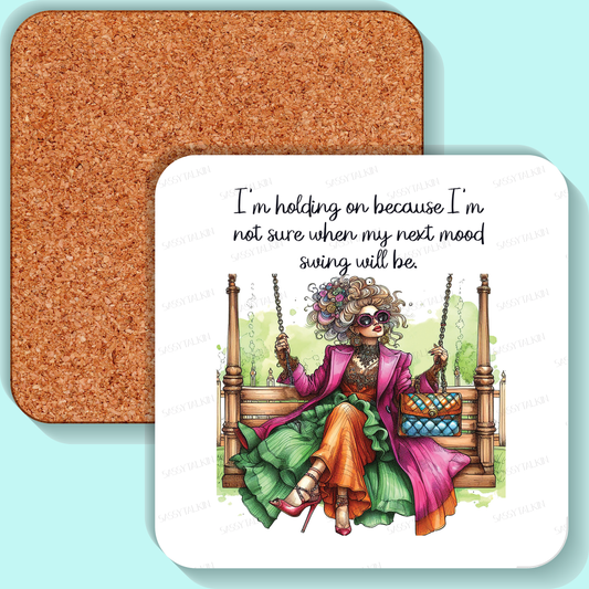 Coaster, Sassy Diva, I'm holding on because I'm not sure