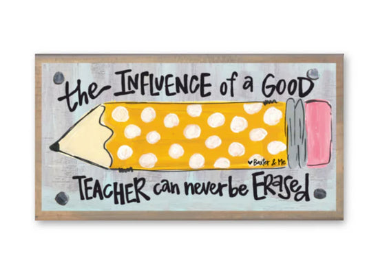 The Influence of a Good Teacher can Never Be Erased Happy Block / Baxter & Me