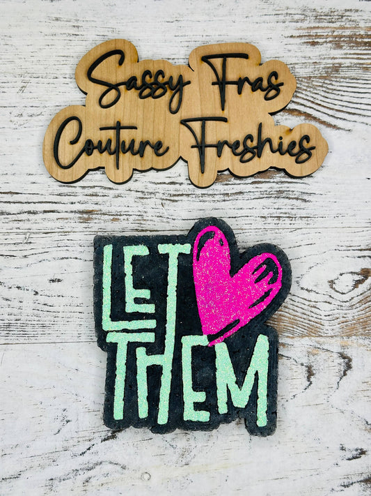 Let Them Car Freshie: High Maintenance