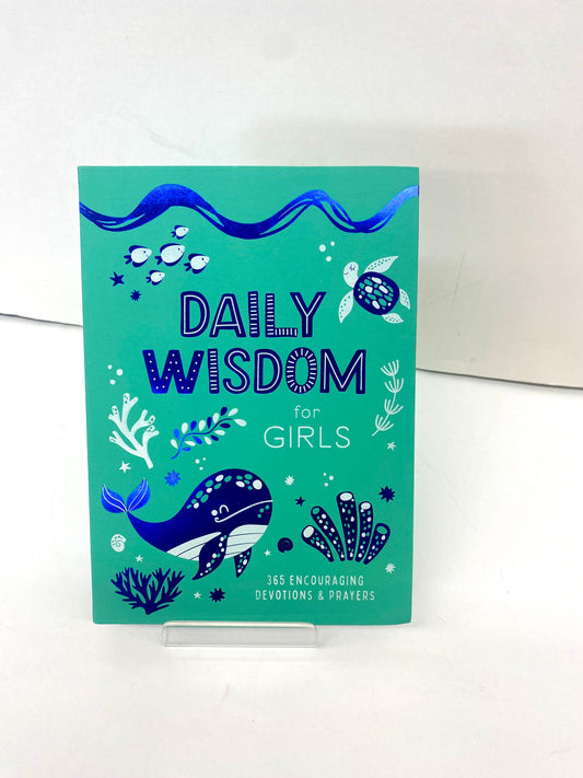 Daily Wisdom for Girls / 365 Encouraging Devotions & Prayers