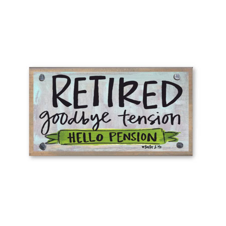Retired Hello Pension Driftwood Happy Block
