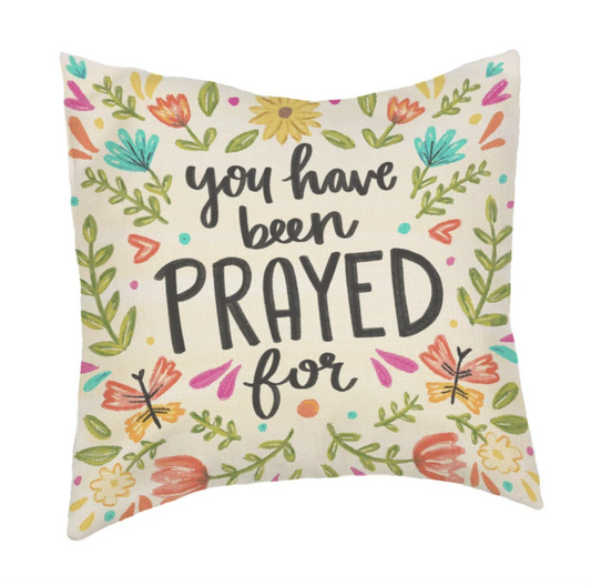 You Have Been Prayed For Square Pillow 12x12