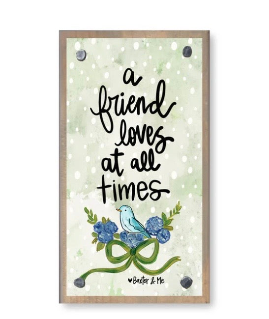 A Friend Loves at all Times Happy Block - Baxter & Me