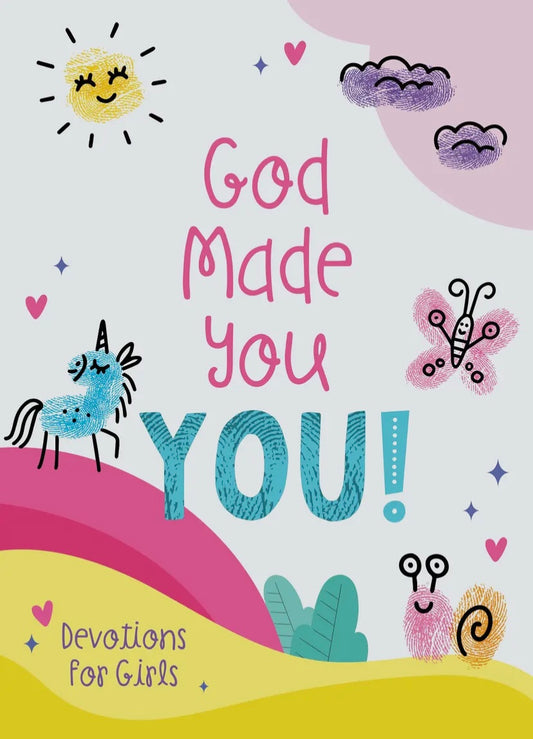 God Made You YOU! - Devotional for Girls