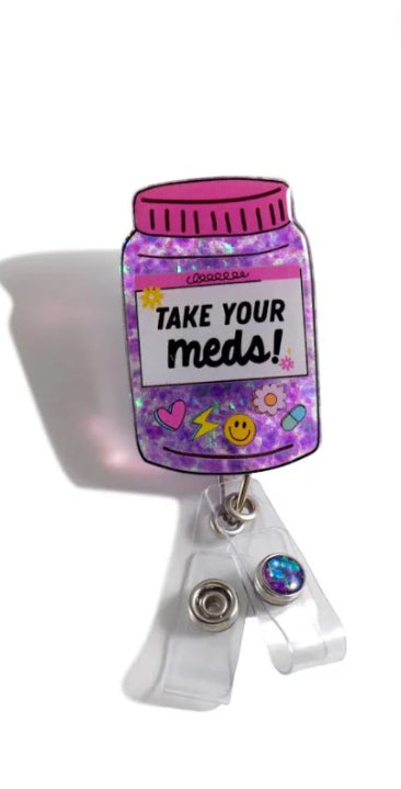 Glitterific Take Your Meds - Badge Reel