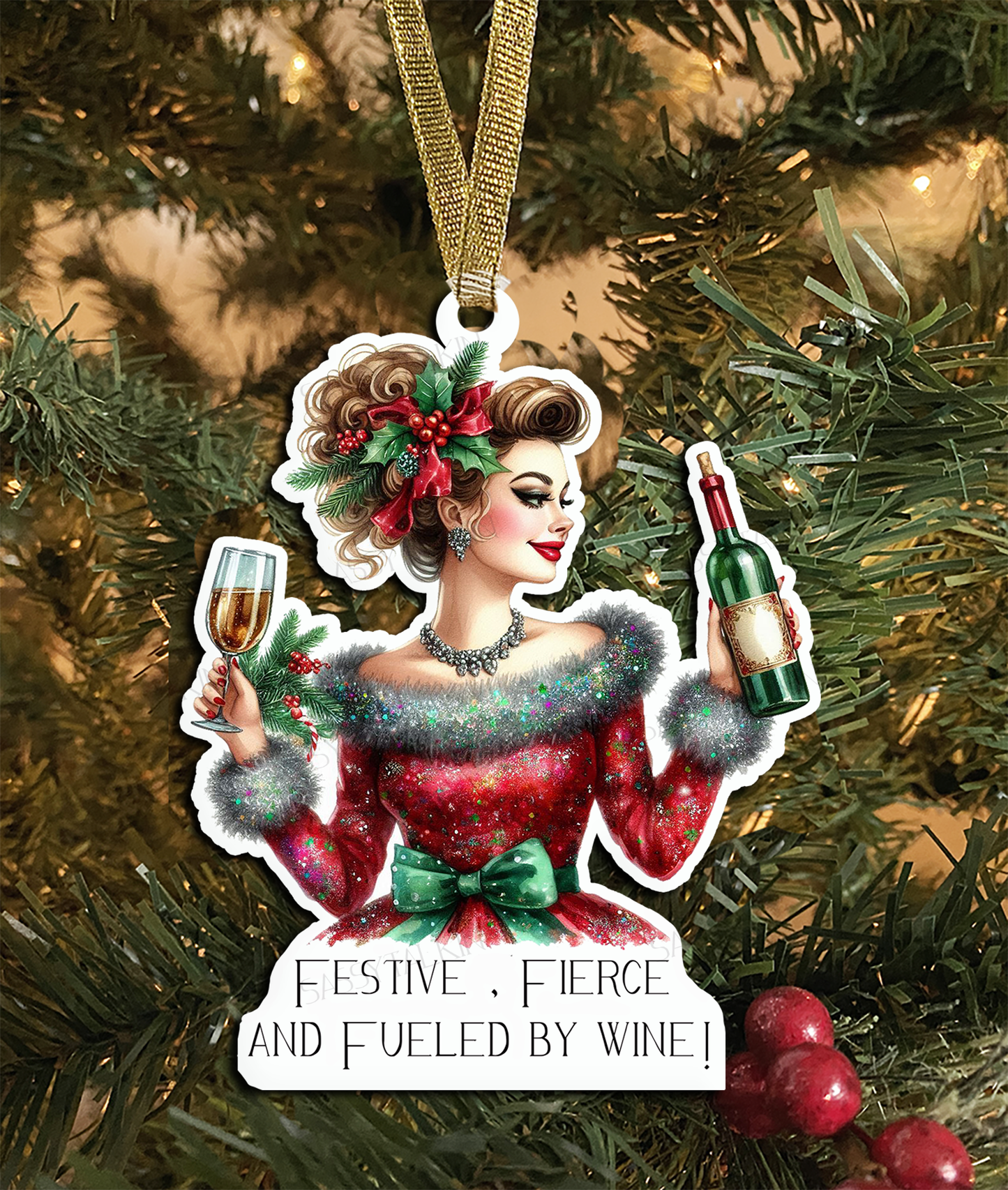 Sassy Girl, Christmas Ornament, Festive, Fierce, & Fueled by