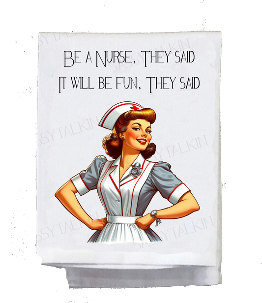 Sassy Girl, Be a nurse they said it will be fun, they said