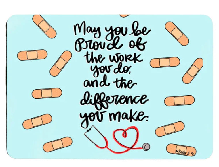 May You Be Proud Of The Work You Do - Nurse Mousepad / Baxter & Me