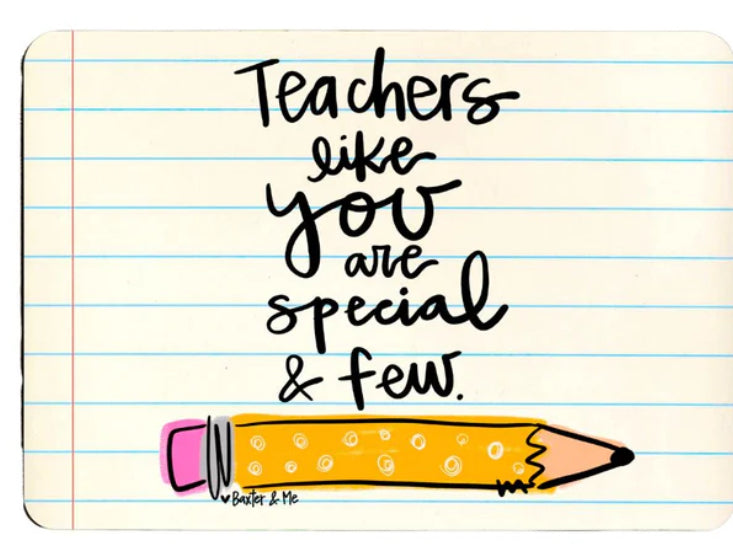 Teachers Like You Are Far & Few Mouse Pad / Baxter & Me