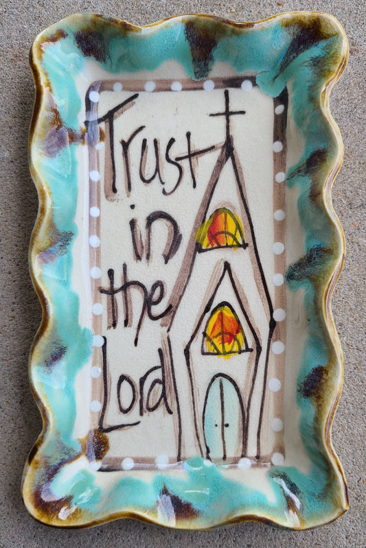 Small Rectangle Plate (Drip Church Trust In The Lord) - Heartfelt Traditions - Store Pickup Only