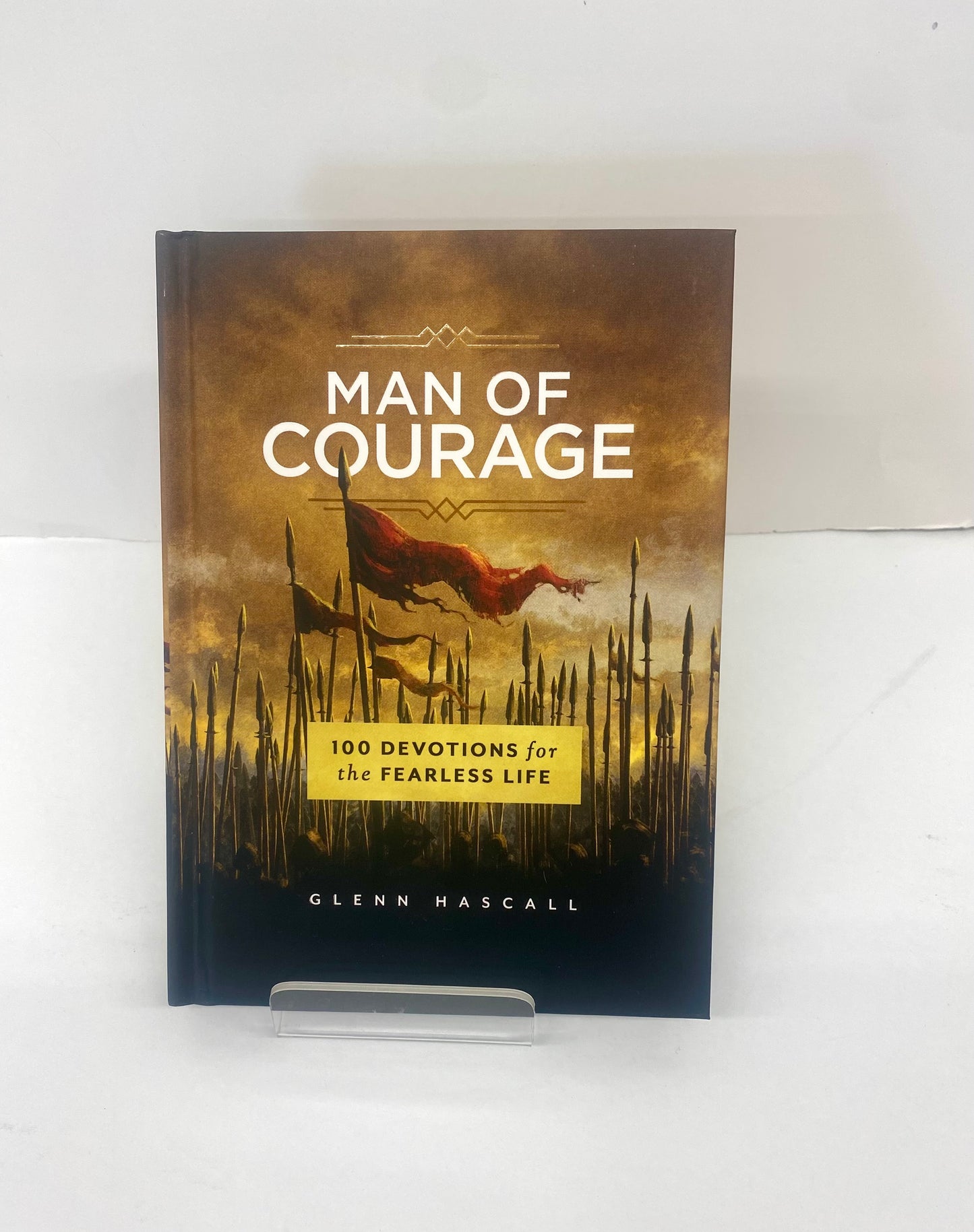 Man of Courage - 100 Devotions for the Fearless Life