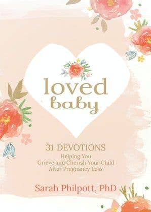 Loved Baby (Devotional for Pregnancy Loss)