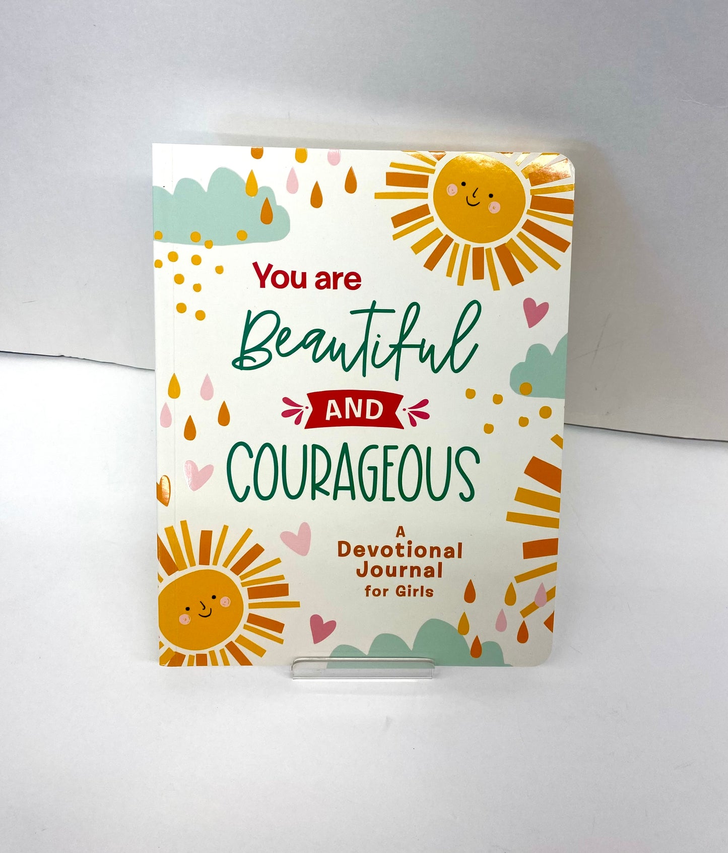 You Are Beautiful And Courageous / A Devotional Journal for Girls