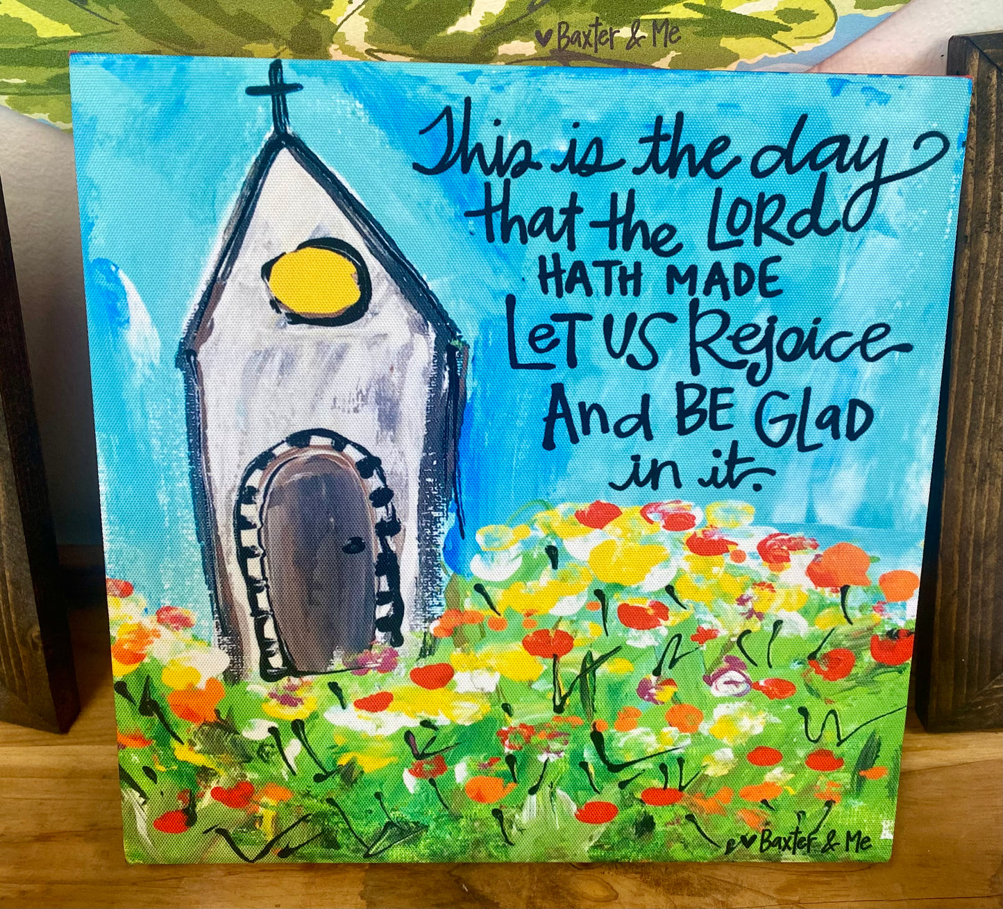 Baxter & Me Art 12x12 “This Is The Day That The Lord Has Made.  Let Us Rejoice & Be Glad In It”