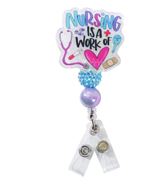 Nursing is a Work of Heart - Badge Reel