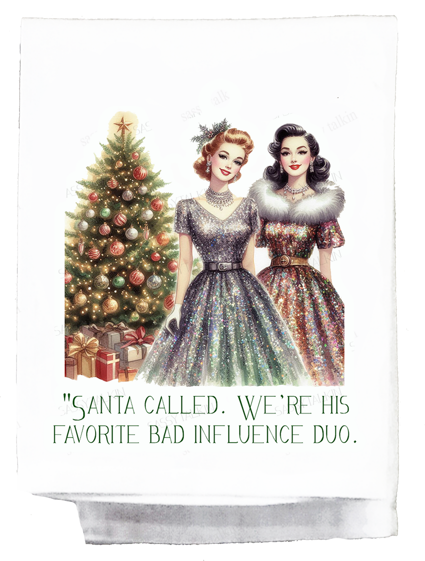 Sassy Girl, Christmas, Santa called we're he's favorite