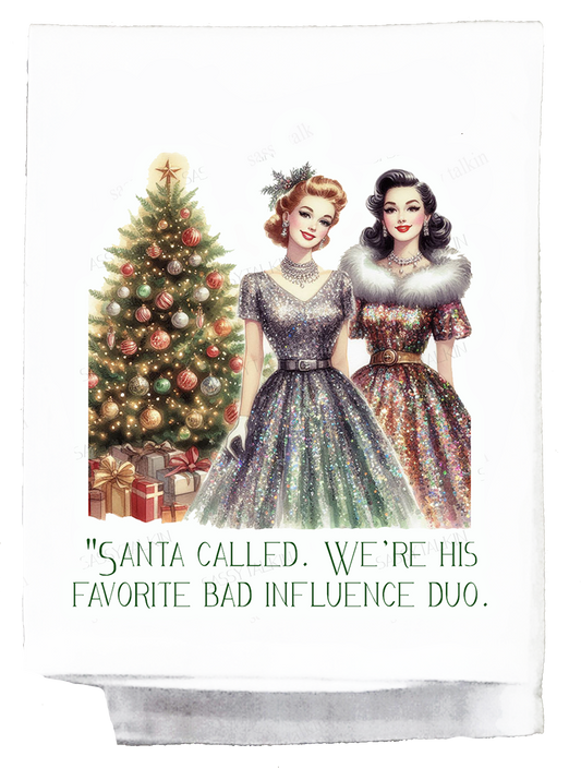 Sassy Girl, Christmas, Santa called we're he's favorite