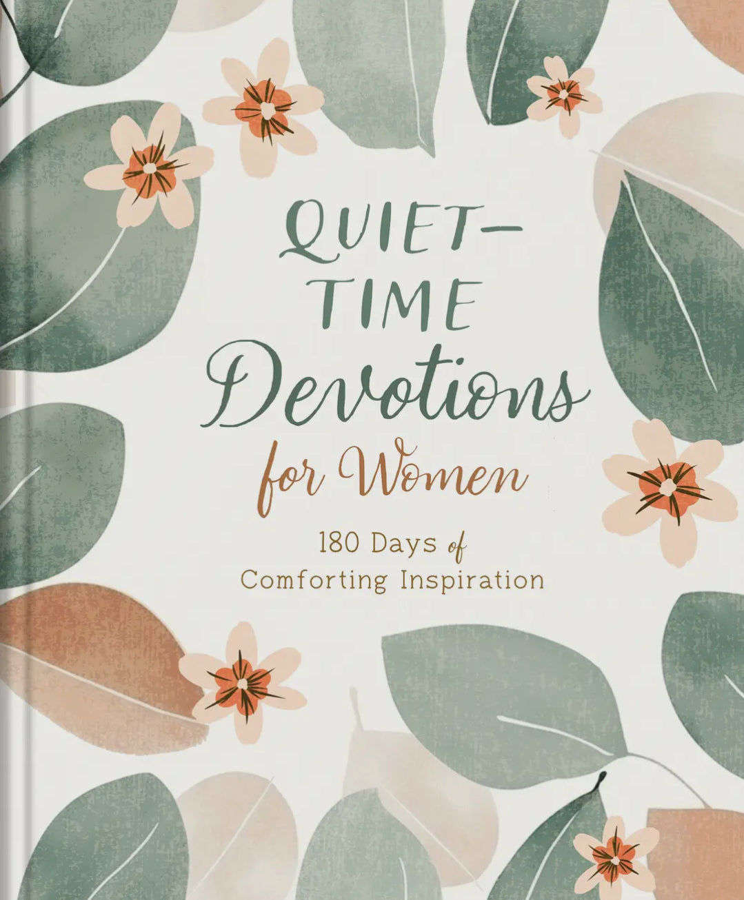 Quiet Time Devotions for Women 180 Days of Comforting Inspiration