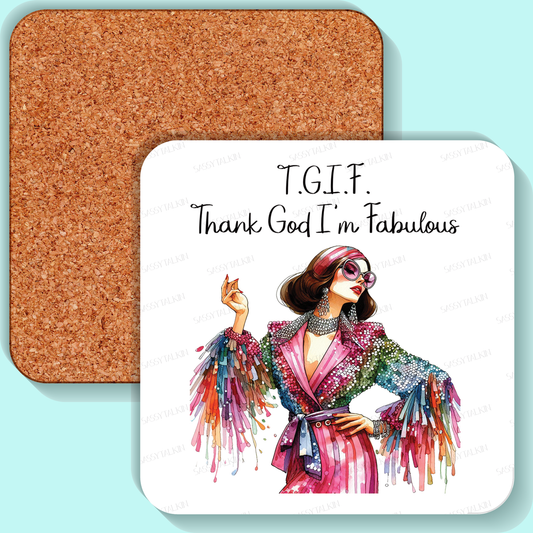 Coaster, Sassy Diva, TGIF Thank God I'm fabulous