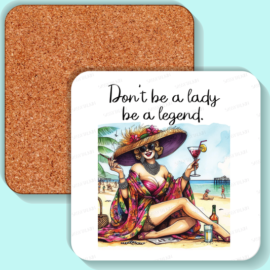 Coaster, Sassy Diva, Don't be a lady be a legend