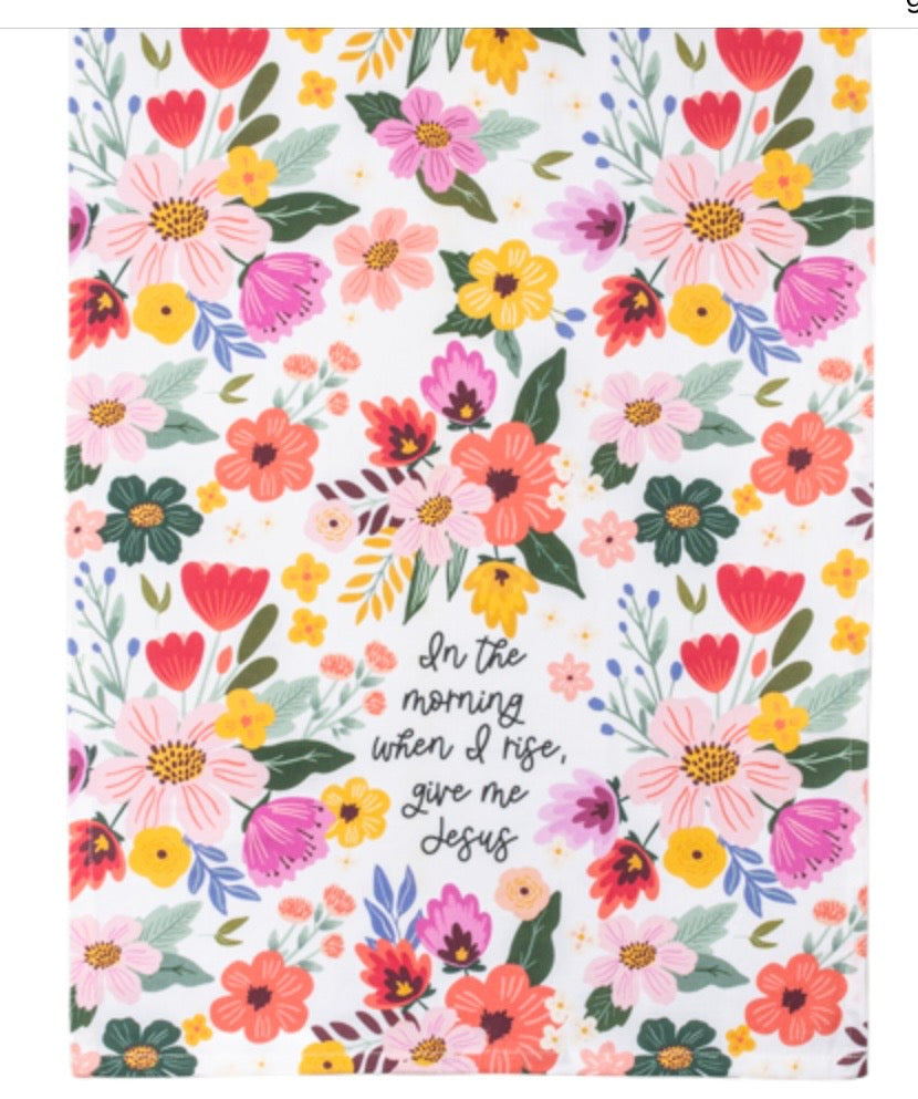 In The Morning, When I Rise, Give Me Jesus - Tea Towel