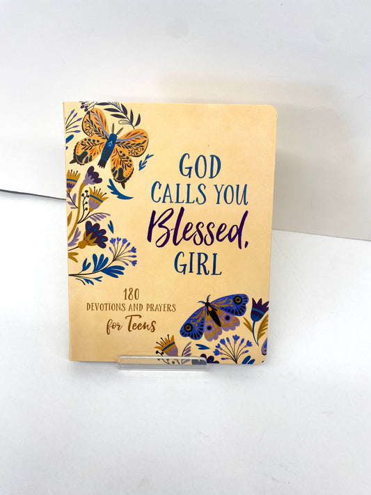 God Calls You Blessed, Girl / 180 Devotions and Prayers for Teens