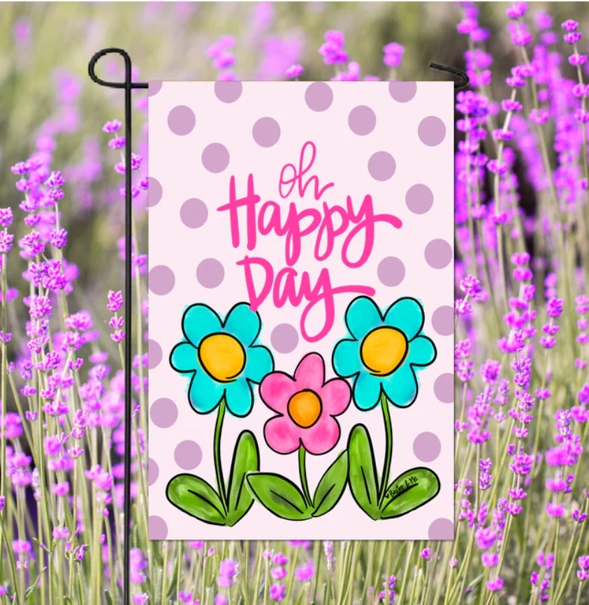 Oh Happy Day Garden Flag / Baxter & Me 12x18