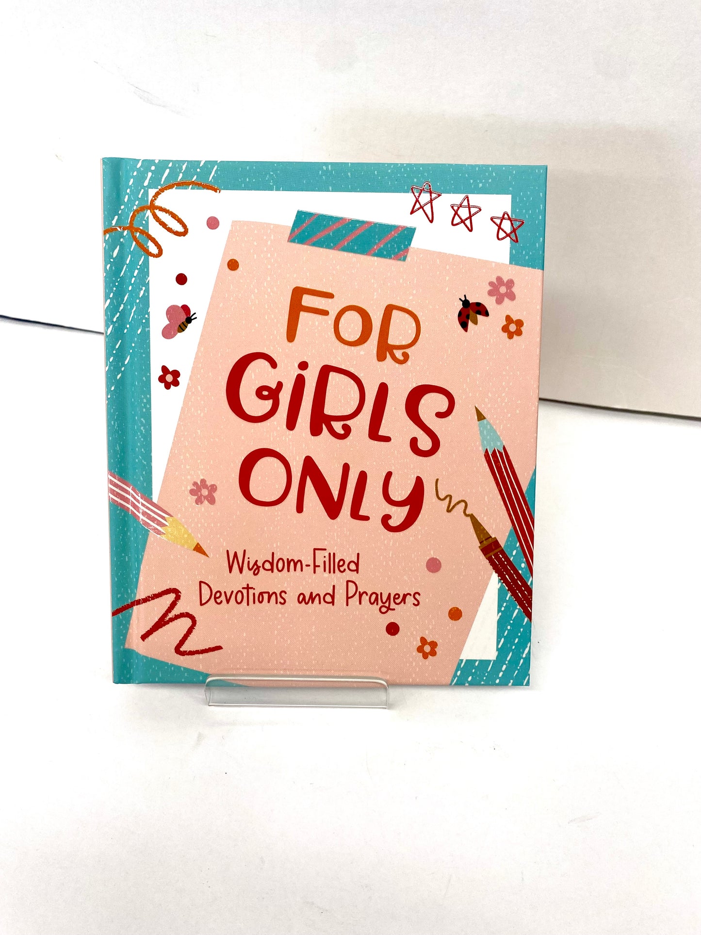 For Girls Only - Wisdom Filled Devotions & Prayers