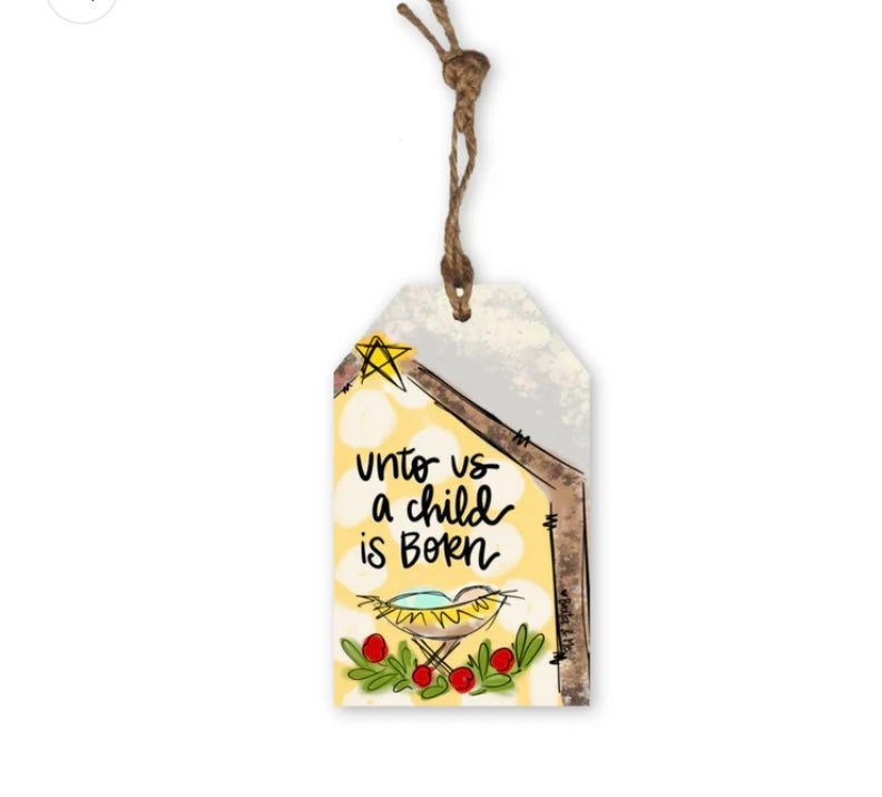 Unto Us A Child Is Born Gift Tag Ornament- Baxter & Me