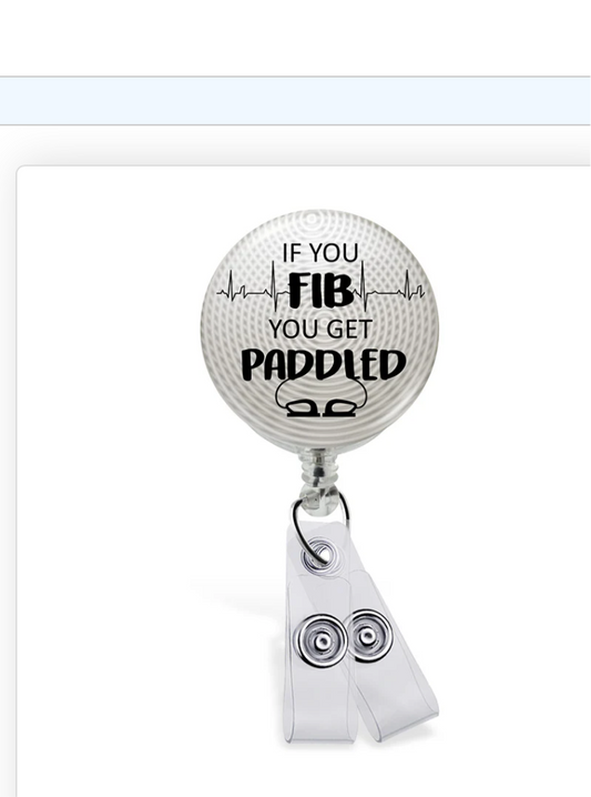 If You Fib You Get Paddled - Badge Reel