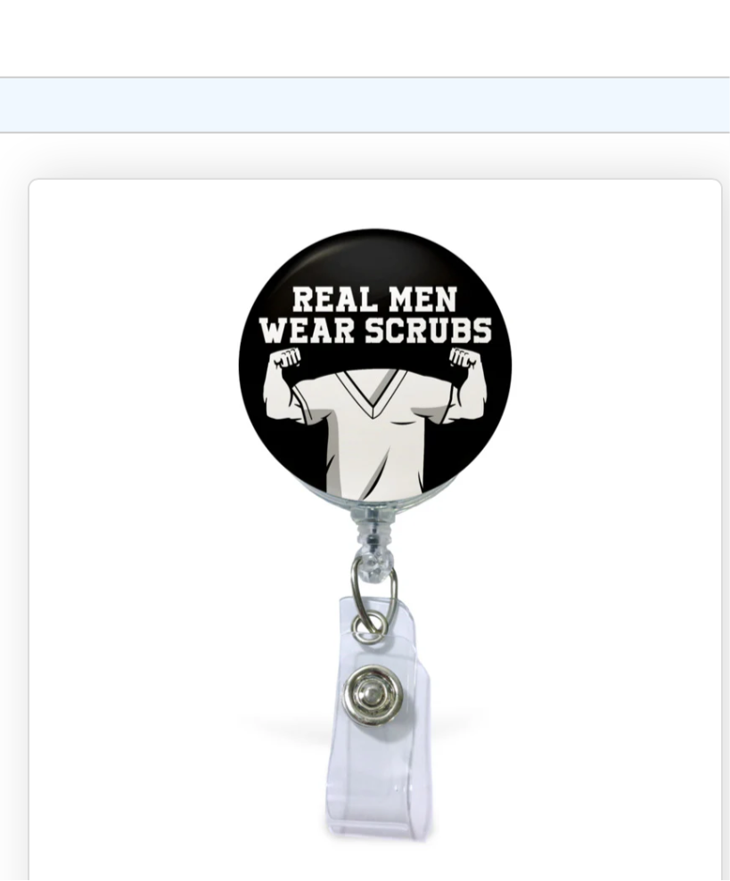 Real Men Wear Scrubs - Badge Reel