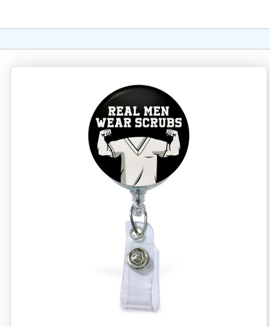 Real Men Wear Scrubs - Badge Reel