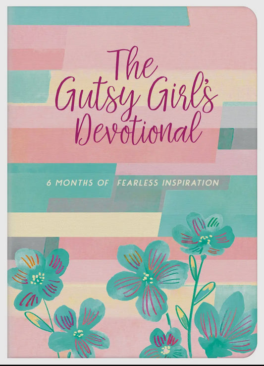 The Gutsy Girl’s Devotional
