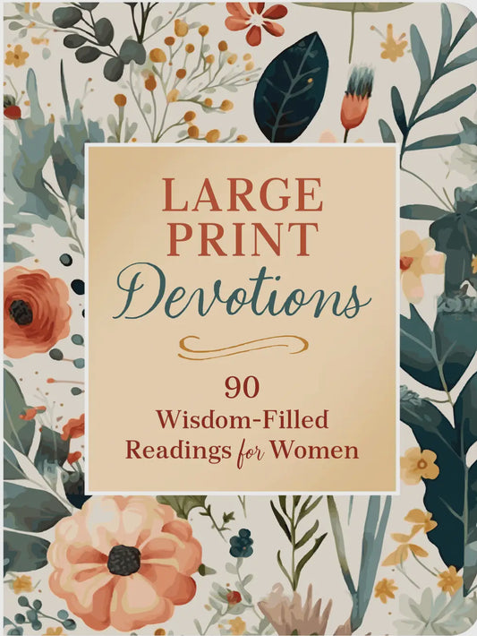 Large Print Devotions 90 Wisdom- Filled Readings for Women