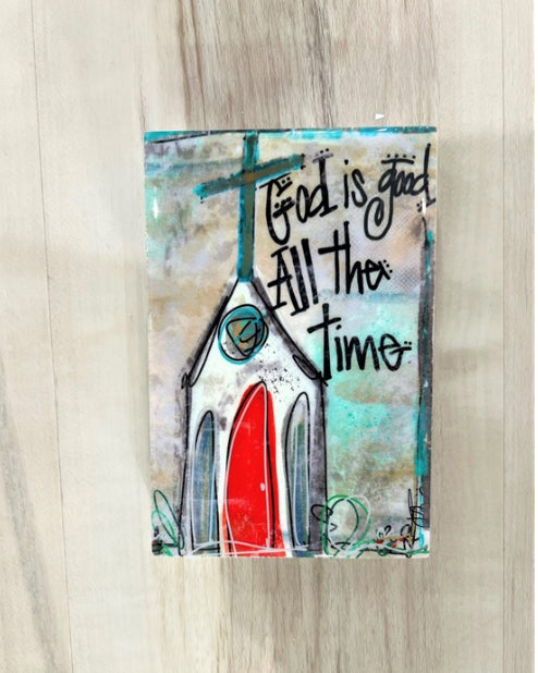 Church/God is Good All The Time Block Sign 4x6
