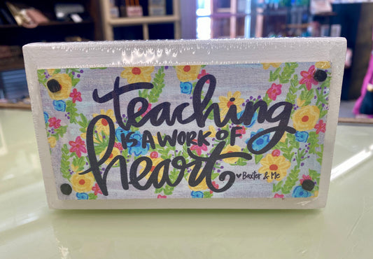 Teaching Is A Work of Heart Happy Block / Baxter & Me