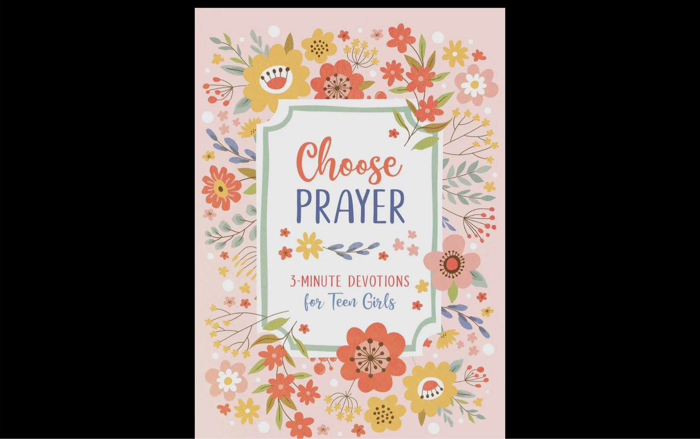 Choose Prayer 3-Minute Devotions for Teen Girls