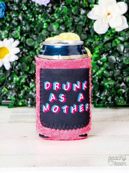 Drunk As a Mother Sequin Can Cooler: Mix Pattern / One Size