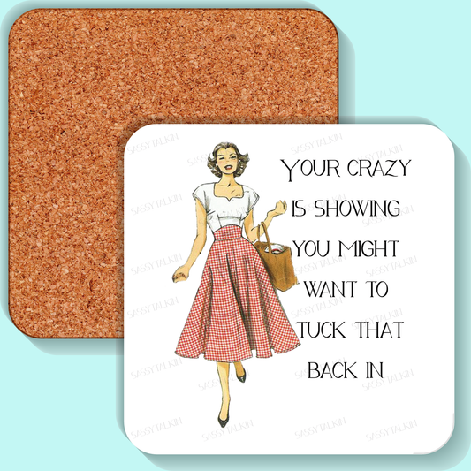 Coaster, Sassy Girl, Your crazy is showing