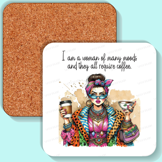 Coaster, Sassy Diva, I am a woman of many moods
