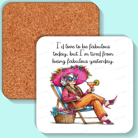 Coaster, Sassy Grannie, I'd love to be fabulous today
